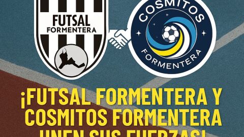 El Cosmitos Formentera y el Futsal Formentera unen sus fuerzas por el bien del f&uacute;tbol sala de la isla