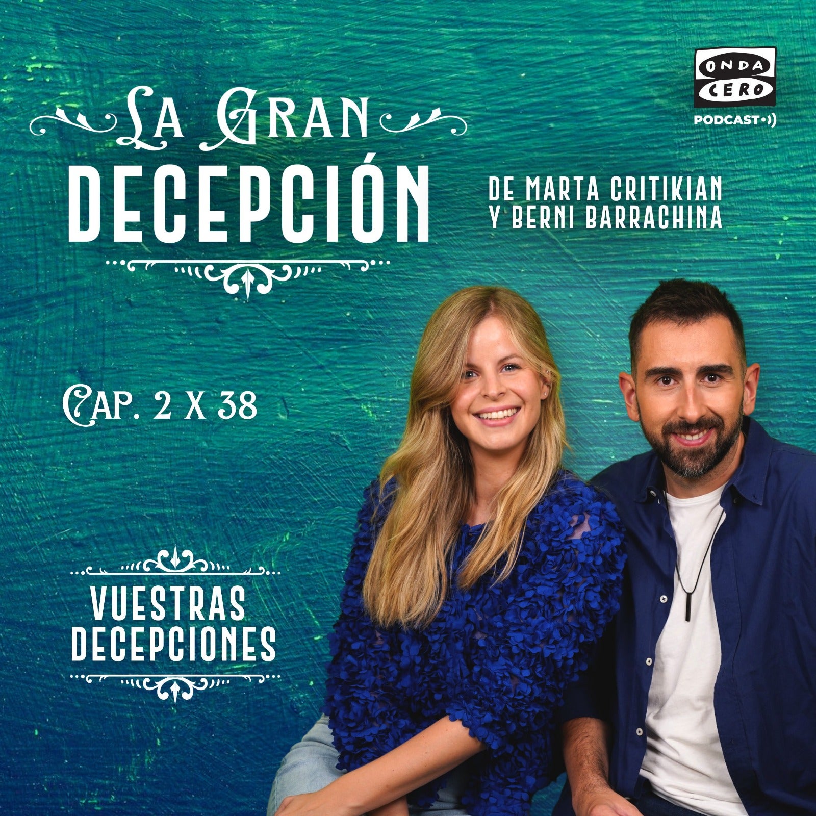 La gran decepción 2x38 ¡Vuestras decepciones! La gran decepción 2x38 ¡Vuestras decepciones!