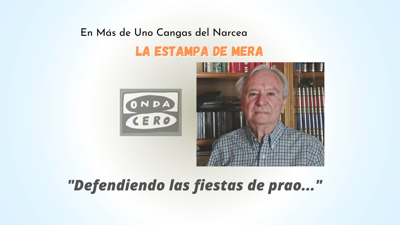 En defensa de las fiestas de prao En defensa de las fiestas de prao