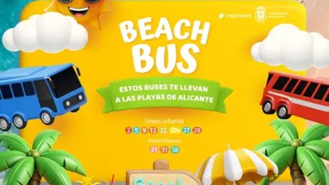 Alicante promociona las 10 líneas del autobús urbano que conectan con las playas de la ciudad como ‘Beach Bus’ Cartel del "Beach Bus"