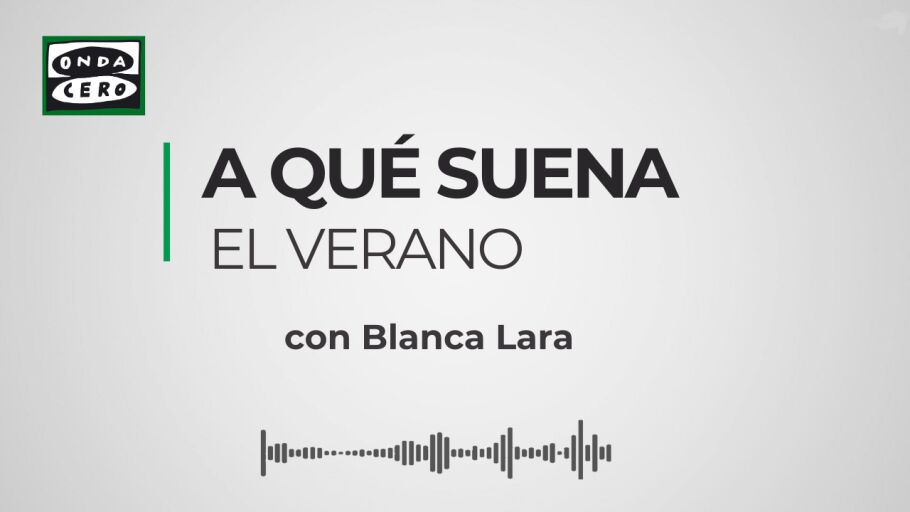 A qu&eacute; suena el verano, con Blanca Lara