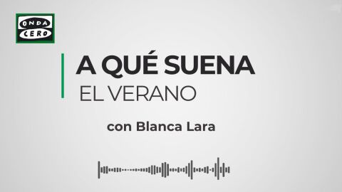 A qu&eacute; suena el verano, con Blanca Lara