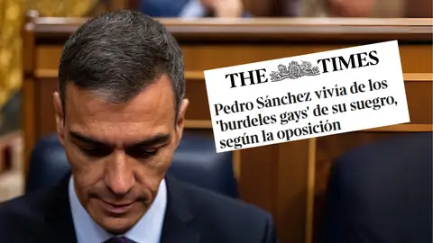 La dura crónica de The Times: "Pedro Sánchez vivía de los 'burdeles gays' de su suegro, según la oposición" La dura crónica de The Times: "Pedro Sánchez vivía de los 'burdeles gays' de su suegro, según la oposición"