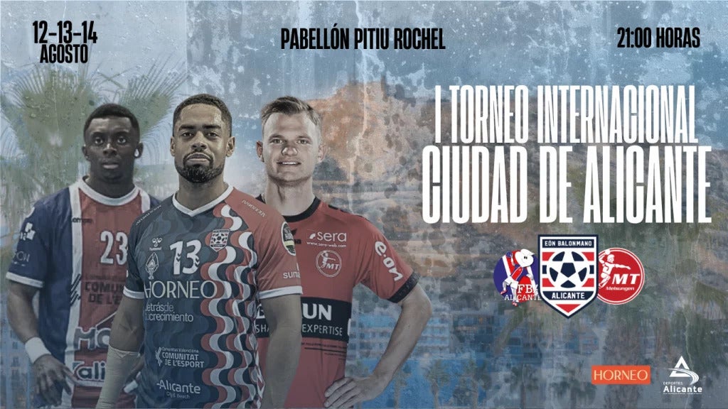 El Horneo EÓN Alicante organiza el I Torneo Internacional Ciudad de Alicante de balonmano El Horneo EÓN Alicante organiza el I Torneo Internacional Ciudad de Alicante de balonmano