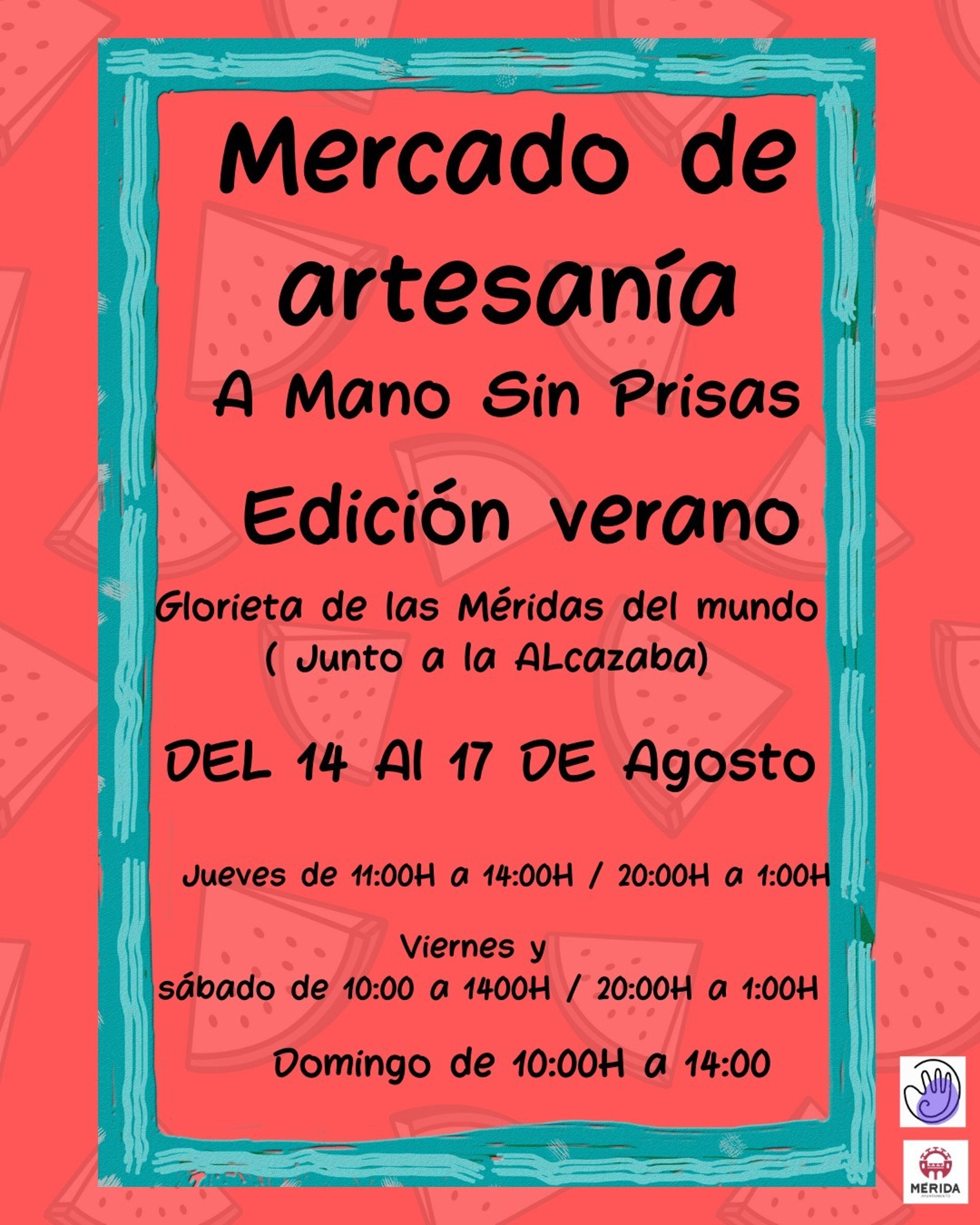 El mercado de artesanía 'A Mano Sin Prisas' se instalará en el Parque de las Méridas del Mundo del 14 al 17 de agosto El mercado de artesanía 'A Mano Sin Prisas' se instalará en el Parque de las Méridas del Mundo del 14 al 17 de agosto