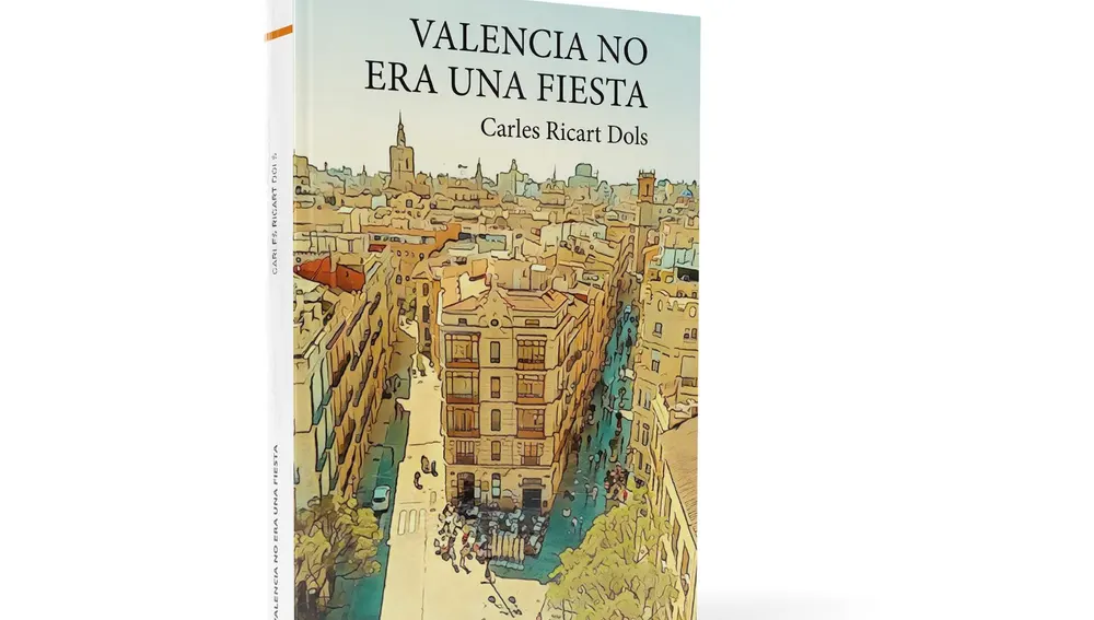 Ejemplar del libro Valencia no era una fiesta Ejemplar del libro Valencia no era una fiesta
