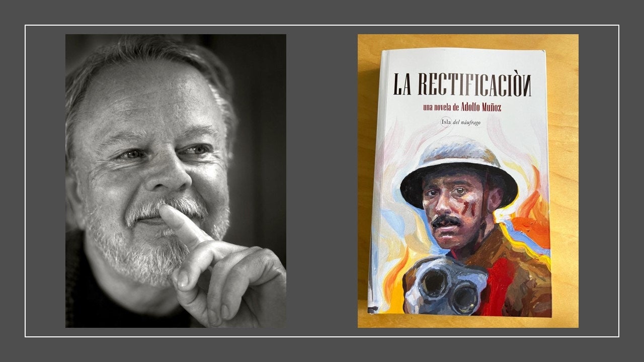 Adolfo Muñoz analiza su novela "La Rectificación" y el trato que le imprime a la situación política Adolfo Muñoz analiza su novela "La Rectificación" y el trato que le imprime a la situación política