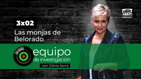 Equipo de investigación 3x02: Las monjas de Belorado Equipo de investigación 3x02: Las monjas de Belorado