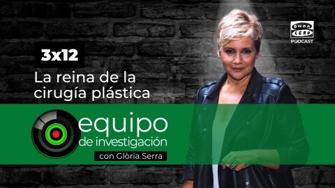 Equipo de investigaci&oacute;n 3x12: La reina de la cirug&iacute;a pl&aacute;stica 