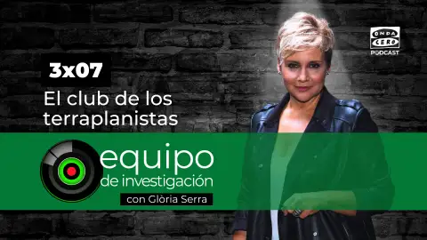 Equipo de investigación 3x07: El club de los terraplanistas Equipo de investigación 3x07: El club de los terraplanistas
