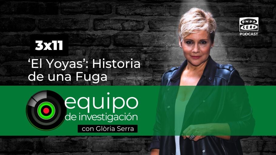 Equipo de investigaci&oacute;n 3x11: 'El Yoyas', historia de una fuga
