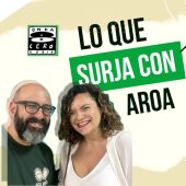 Lo que surja con Aroa 84