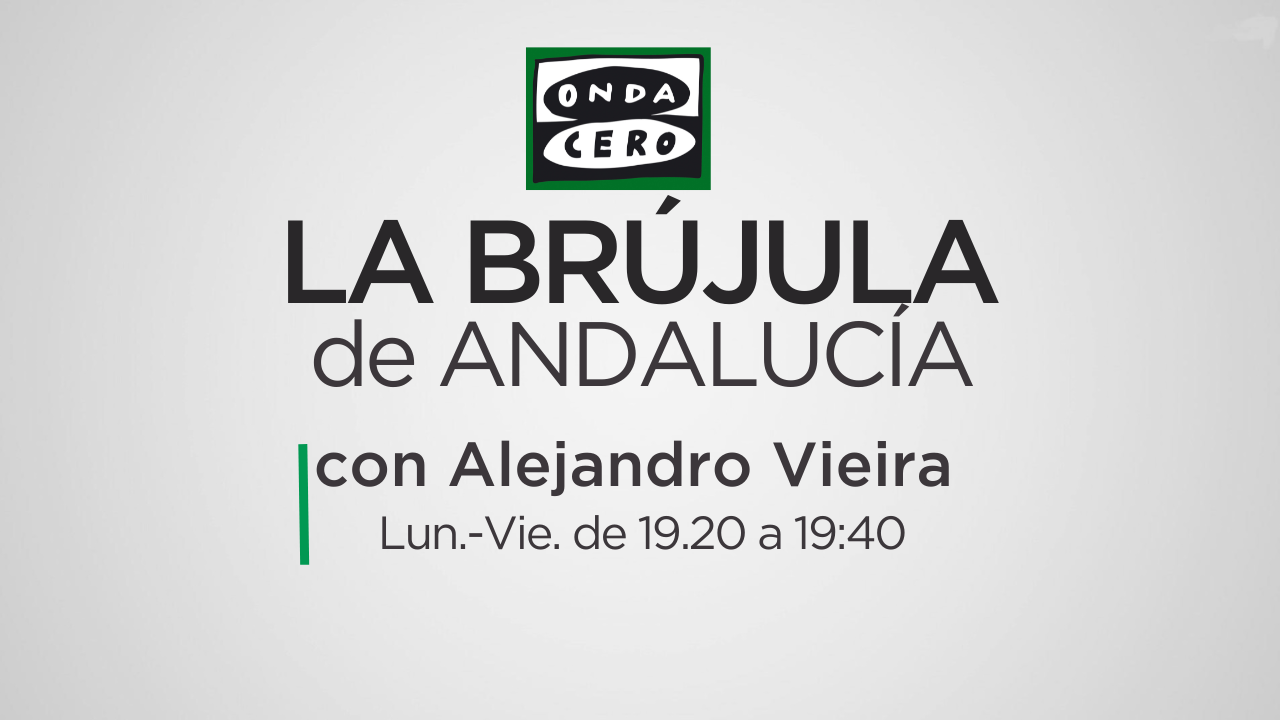 La Brújula de Andalucía 15/09/2025 La Brújula de Andalucía 15/09/2025
