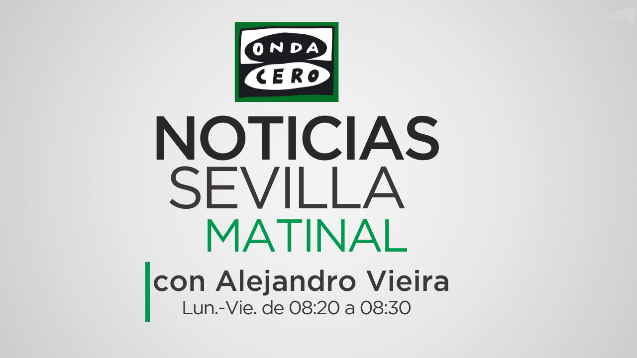 Noticias Sevilla matinal 25/09/2025
