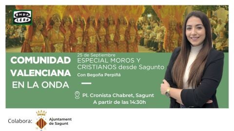 Onda Cero en directo desde Sagunto con motivo de la celebraci&oacute;n de la Fiesta de Moros y Cristianos