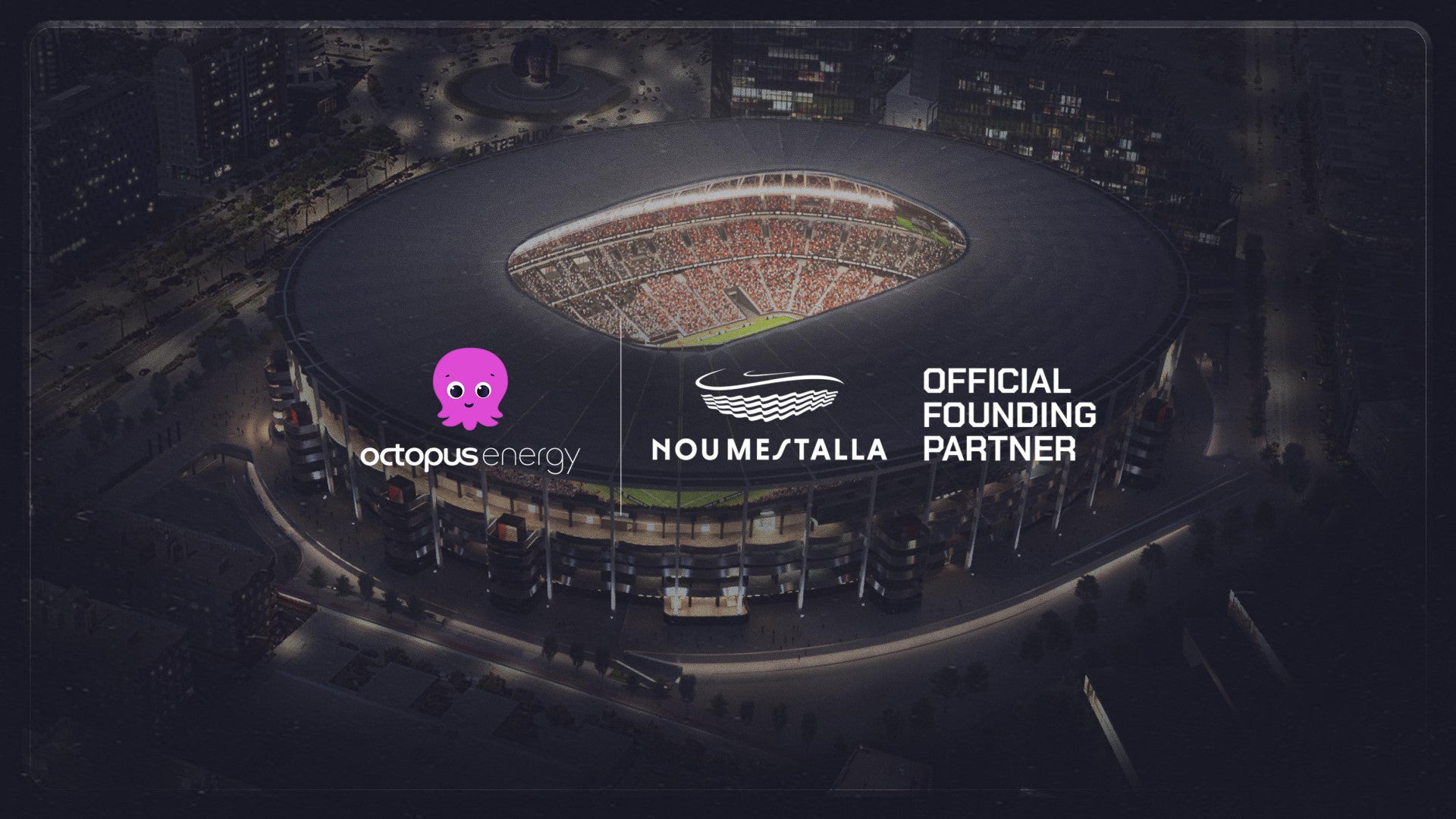 Octopus Energy se convierte en el nuevo ‘Sustainable Founding Partner’ del Nou Mestalla Octopus Energy se convierte en el nuevo ‘Sustainable Founding Partner’ del Nou Mestalla