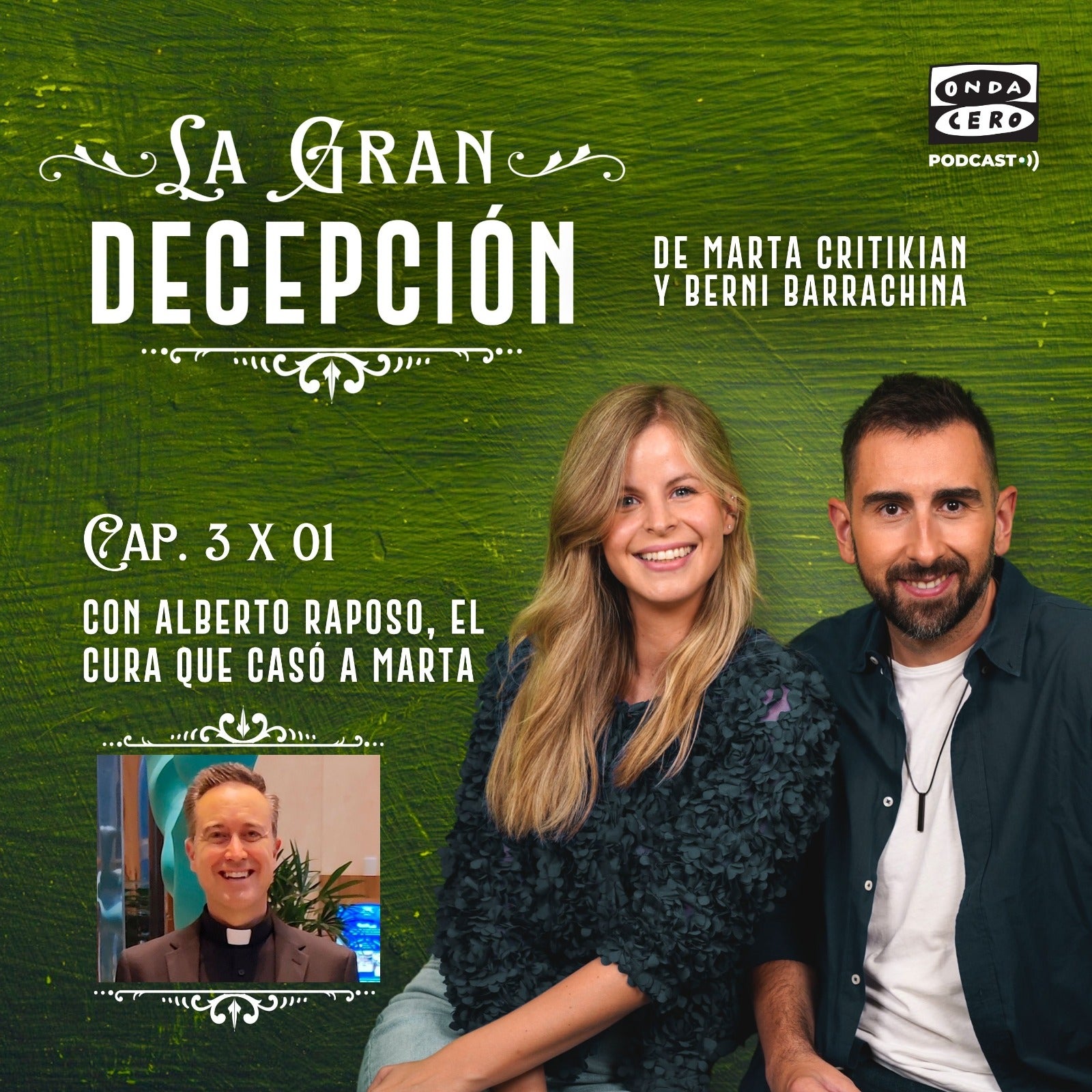 La gran decepción 3x01 - Alberto Raposo, el cura que casó a Marta episode artwork