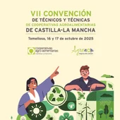 VII Convención de Técnicos y Técnicas de Cooperativas Agroalimentarias de CLM VII Convención de Técnicos y Técnicas de Cooperativas Agroalimentarias de CLM