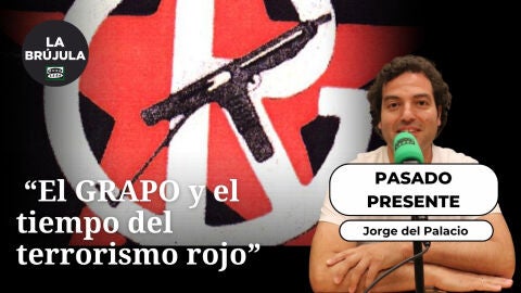 Pasado presente: El GRAPO y el tiempo del terrorismo rojo