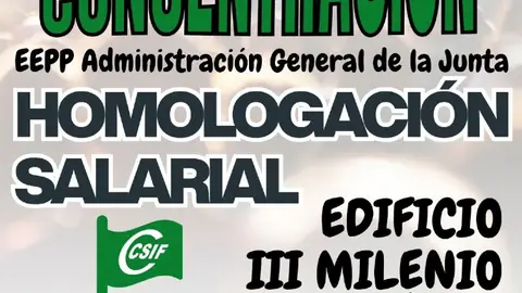 CSIF se concentrará el 31 de octubre para pedir la homologación salarial de los empleados de administración general de la Junta CSIF se concentrará el 31 de octubre para pedir la homologación salarial de los empleados de administración general de la Junta