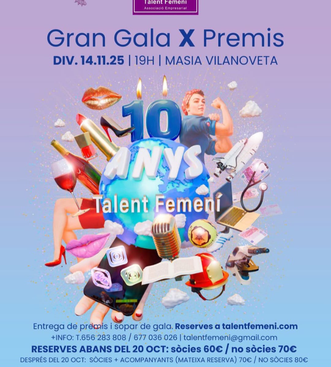 Talent Femení celebra 10 anys de reconeixements a dones empresàries, professionals i líders Talent Femení celebra 10 anys de reconeixements a dones empresàries, professionals i líders