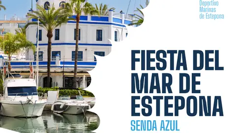 El Puerto Deportivo de Estepona acogerá este sábado la Fiesta del Mar, dentro del proyecto Senda Azul El Puerto Deportivo de Estepona acogerá este sábado la Fiesta del Mar, dentro del proyecto Senda Azul