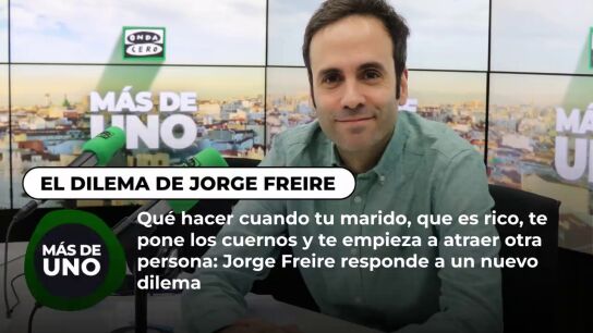 Qu&eacute; hacer cuando tu marido, que es rico, te pone los cuernos y te empieza a atraer otra persona: Jorge Freire responde a un nuevo dilema