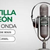 Castilla y León en la Onda con Alberto de Jesús y Paula Canal