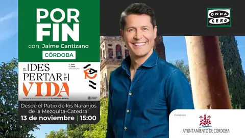 Especial 'Por fin' con Jaime Cantizano desde el Patio de los Naranjos de la Mezquita-Catedral de Córdoba Especial 'Por fin' con Jaime Cantizano desde el Patio de los Naranjos de la Mezquita-Catedral de Córdoba