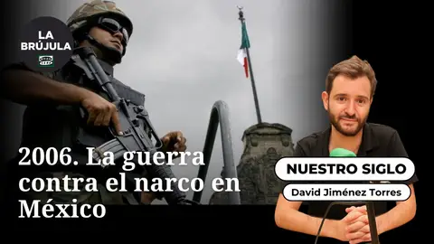 Nuestro siglo: '2006. La guerra contra el narco en México' Nuestro siglo: '2006. La guerra contra el narco en México'