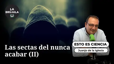 Esto es ciencia: Las sectas de nunca acabar (II) Esto es ciencia: Las sectas de nunca acabar (II)