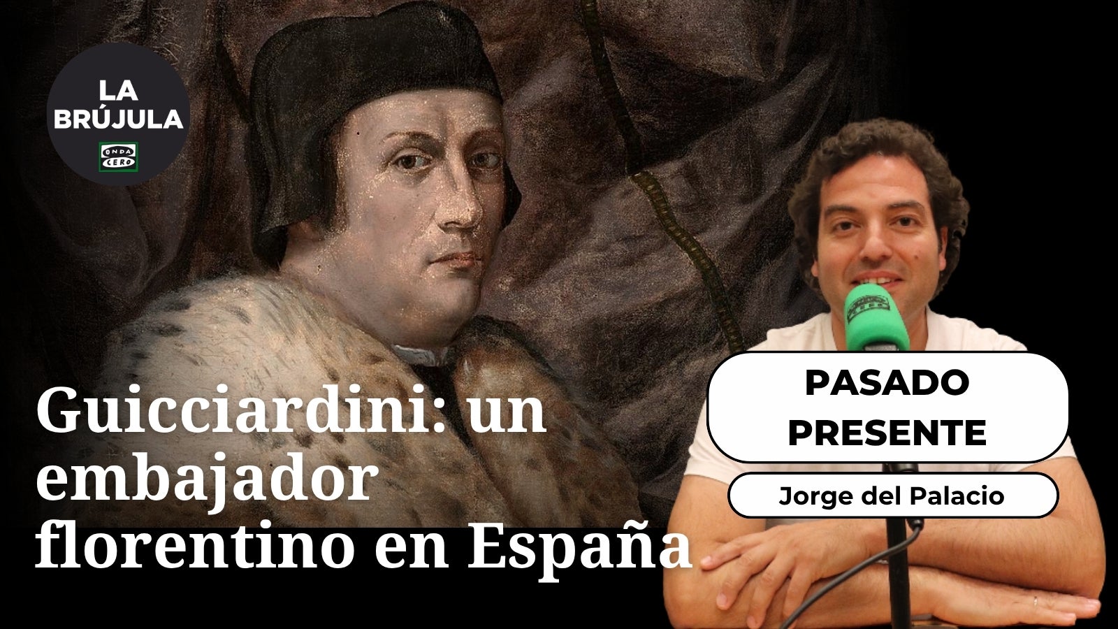 Pasado presente: Guicciardini, un embajador florentino en España Pasado presente: Guicciardini, un embajador florentino en España