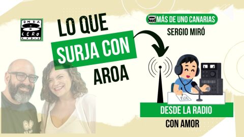 lo que surja con Aroa 'Radio con amor'