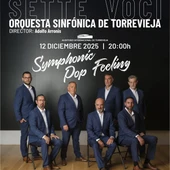 Sette Voci y la Orquesta Sinfónica de Torrevieja fusionan grandes éxitos del pop este viernes en el Auditorio Internacional de Torrevieja Sette Voci y la Orquesta Sinfónica de Torrevieja fusionan grandes éxitos del pop este viernes en el Auditorio Internacional de Torrevieja