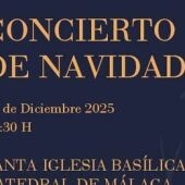 Fundación Unicaja ofrece el Concierto Extraordinario de Navidad de la Santa Iglesia Basílica Catedral de Málaga 
