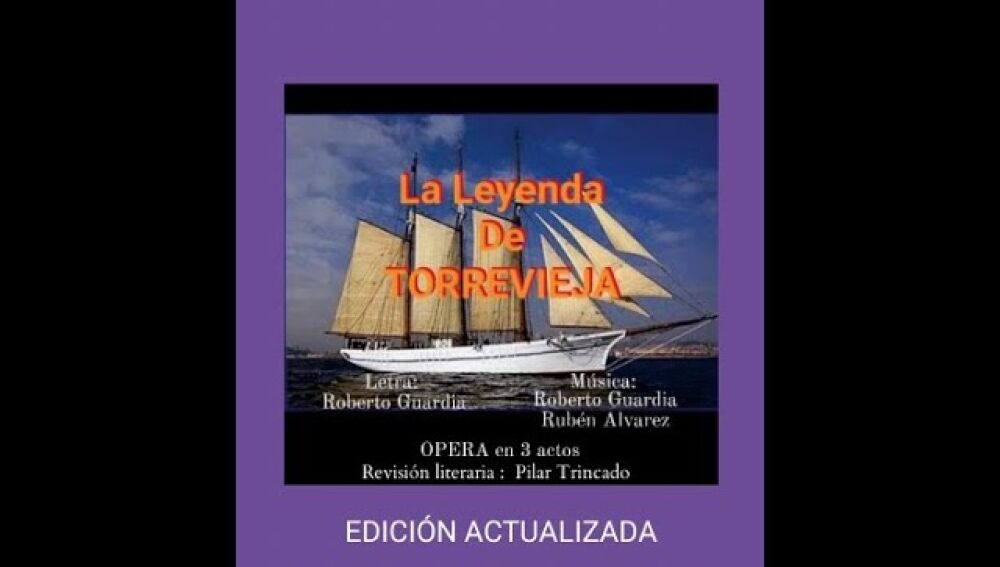 La Asociación de la ópera 'La leyenda de Torrevieja' presentará en enero la obra basada en la fábula de la Bella Lola