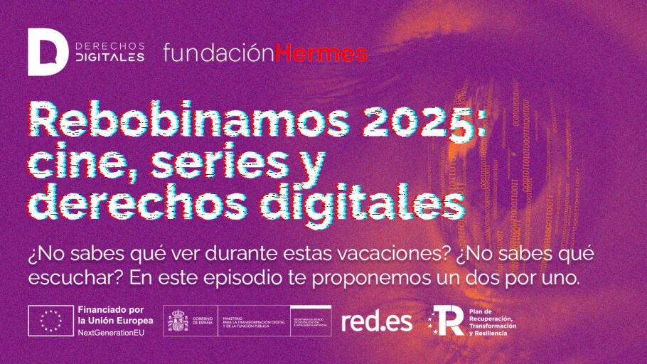 Rebobinamos 2025: cine, series y derechos digitales