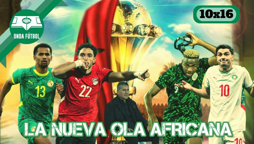 Onda Fútbol 10x16: La nueva ola africana