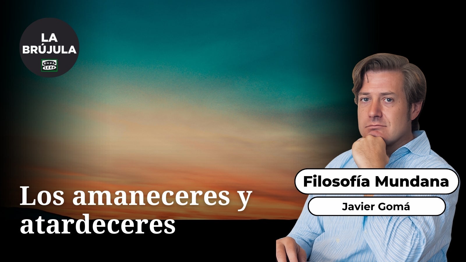 Filosofía mundana: El amanecer y el atardecer