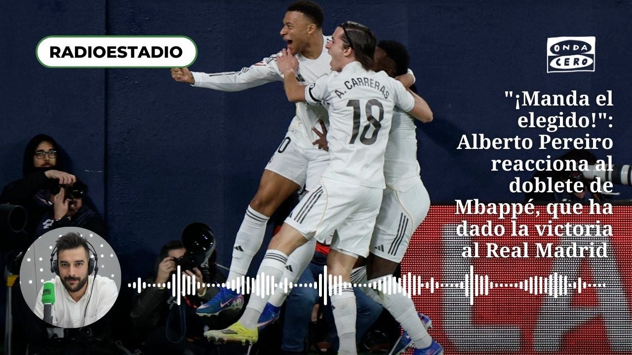 "¡Manda el elegido!": Alberto Pereiro reacciona al doblete de Mbappé, que ha dado la victoria al Real Madrid (0-2) "¡Manda el elegido!": Alberto Pereiro reacciona al doblete de Mbappé, que ha dado la victoria al Real Madrid (0-2)