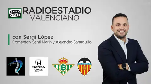 Sigue el Betis Vs Valencia en el Radioestadio Valenciano Sigue el Betis Vs Valencia en el Radioestadio Valenciano