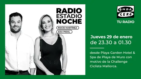 Especial Radioestadio Noche con Rocío Martínez y Edu Pidal con motivo de la Challenge Ciclista Mallorca Especial Radioestadio Noche con Rocío Martínez y Edu Pidal con motivo de la Challenge Ciclista Mallorca