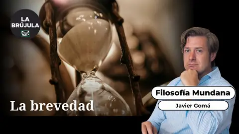Filosofía mundana: La brevedad Filosofía mundana: La brevedad