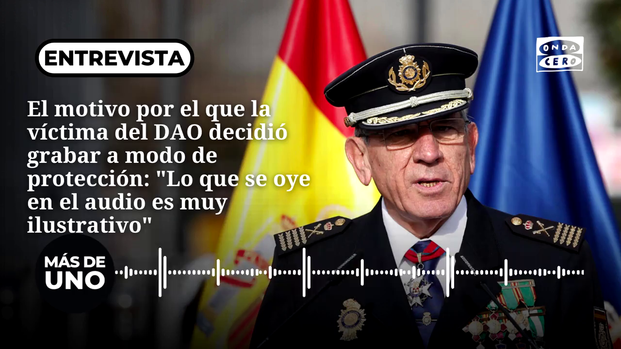 El motivo por el que la víctima del DAO de la Policía decidió grabar a modo de protección: "Todo lo que se oye en el audio es muy ilustrativo" El motivo por el que la víctima del DAO de la Policía decidió grabar a modo de protección: "Todo lo que se oye en el audio es muy ilustrativo"