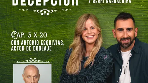 La gran decepción 3x20 - Antonio Esquivias, actor de doblaje
