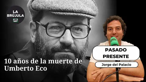 Pasado presente: 10 años de la muerte de Umberto Eco Pasado presente: 10 años de la muerte de Umberto Eco