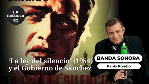 Banda sonora: 'La ley del silencio' (1954) y el Gobierno de Sánchez Banda sonora: 'La ley del silencio' (1954) y el Gobierno de Sánchez