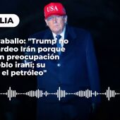 Javier Caraballo: "Trump no ha bombardeo Irán porque tenga gran preocupación por el pueblo iraní; su interés es el petróleo" 