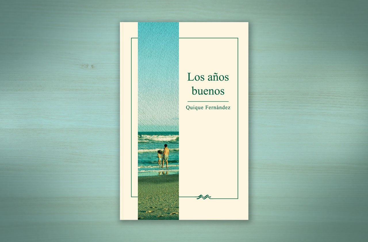 Quique Fernández se ‘estrena’ en la novela con 'Los años buenos' Quique Fernández se ‘estrena’ en la novela con 'Los años buenos'