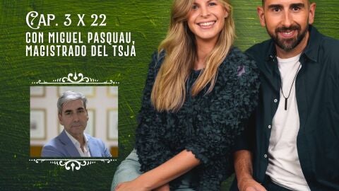 La gran decepción 3x22 - Miguel Pasquau, magistrado del TSJA